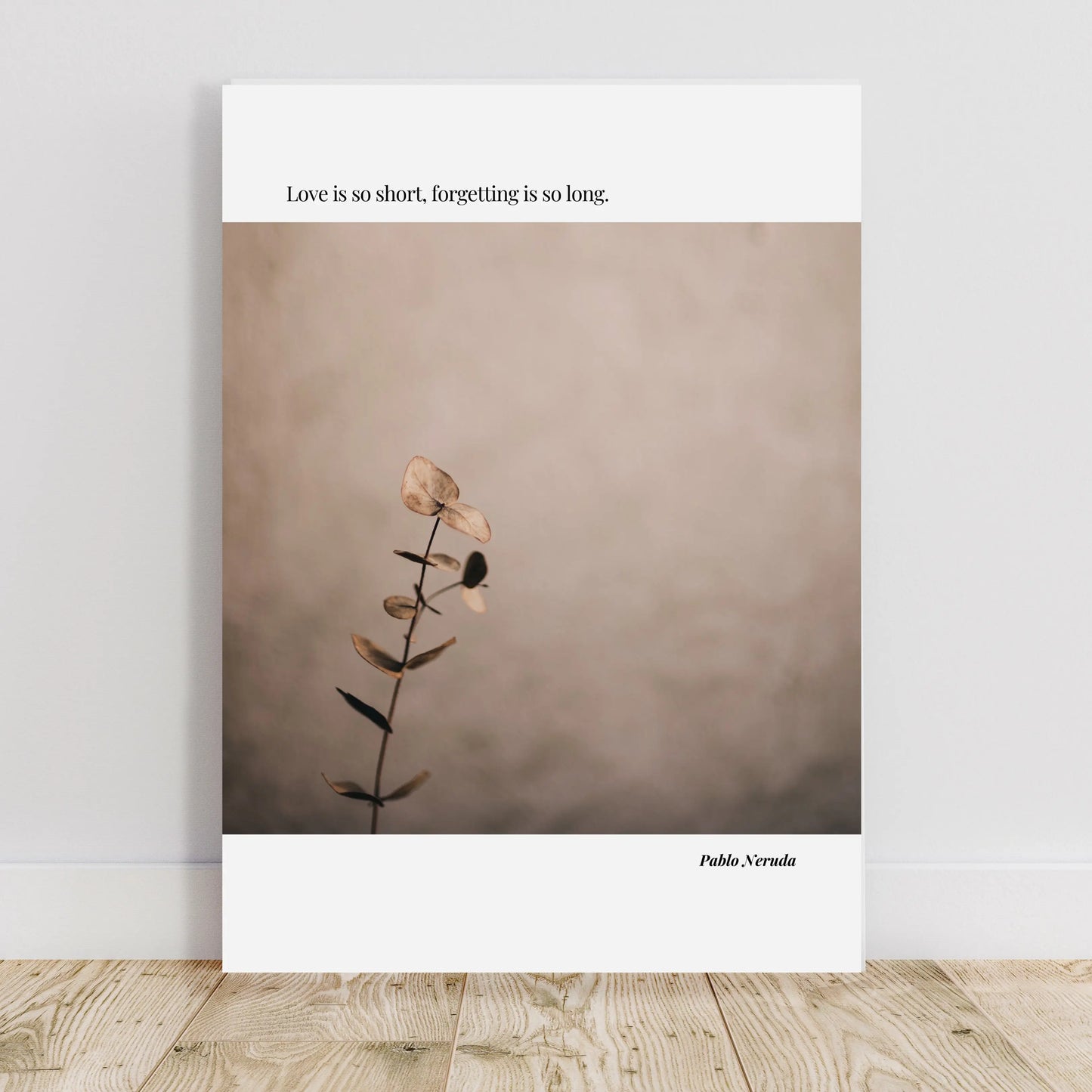 Pablo Neruda Quote Poster  Print Material INK & FRAME STUDIO