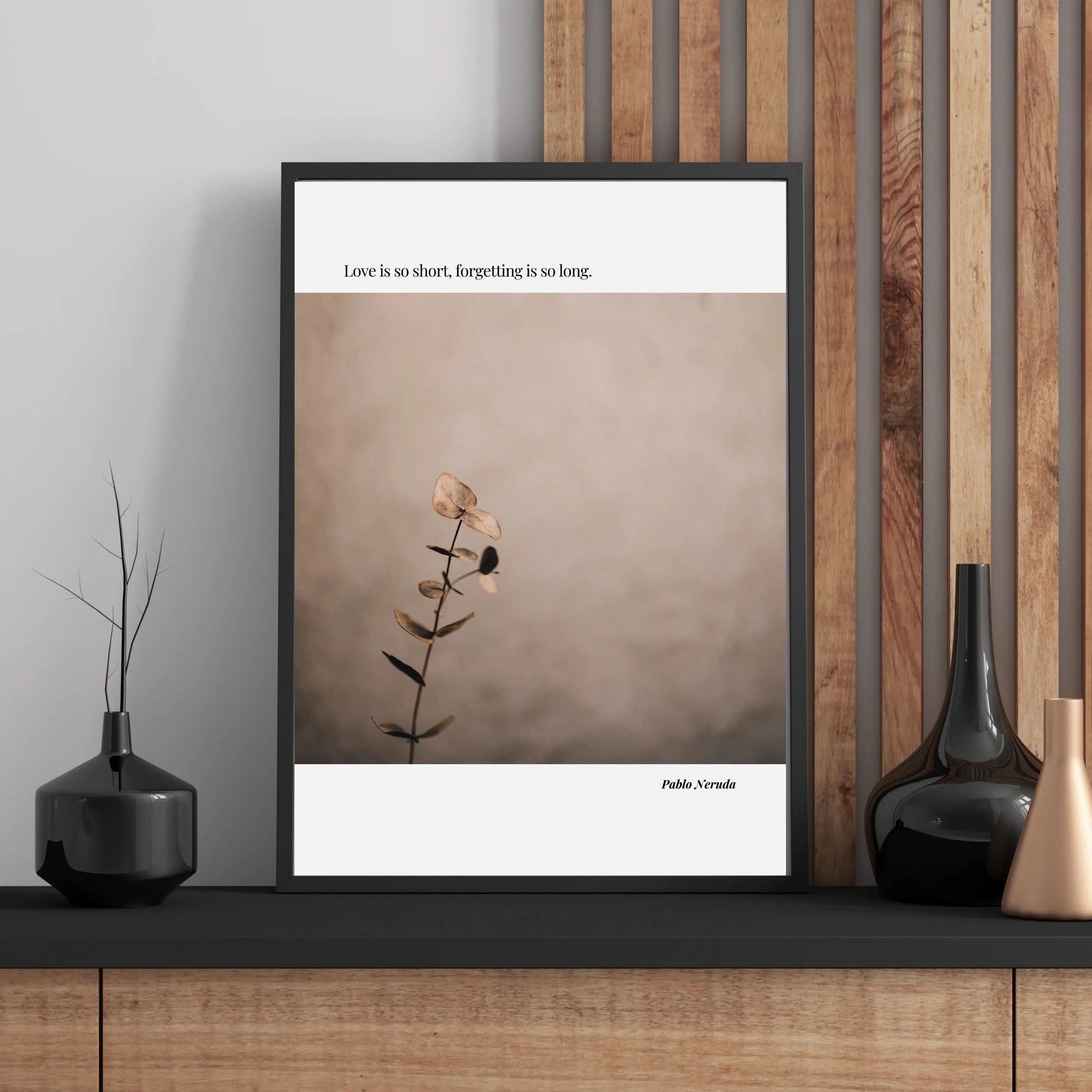 Pablo Neruda Quote Poster  Print Material INK & FRAME STUDIO