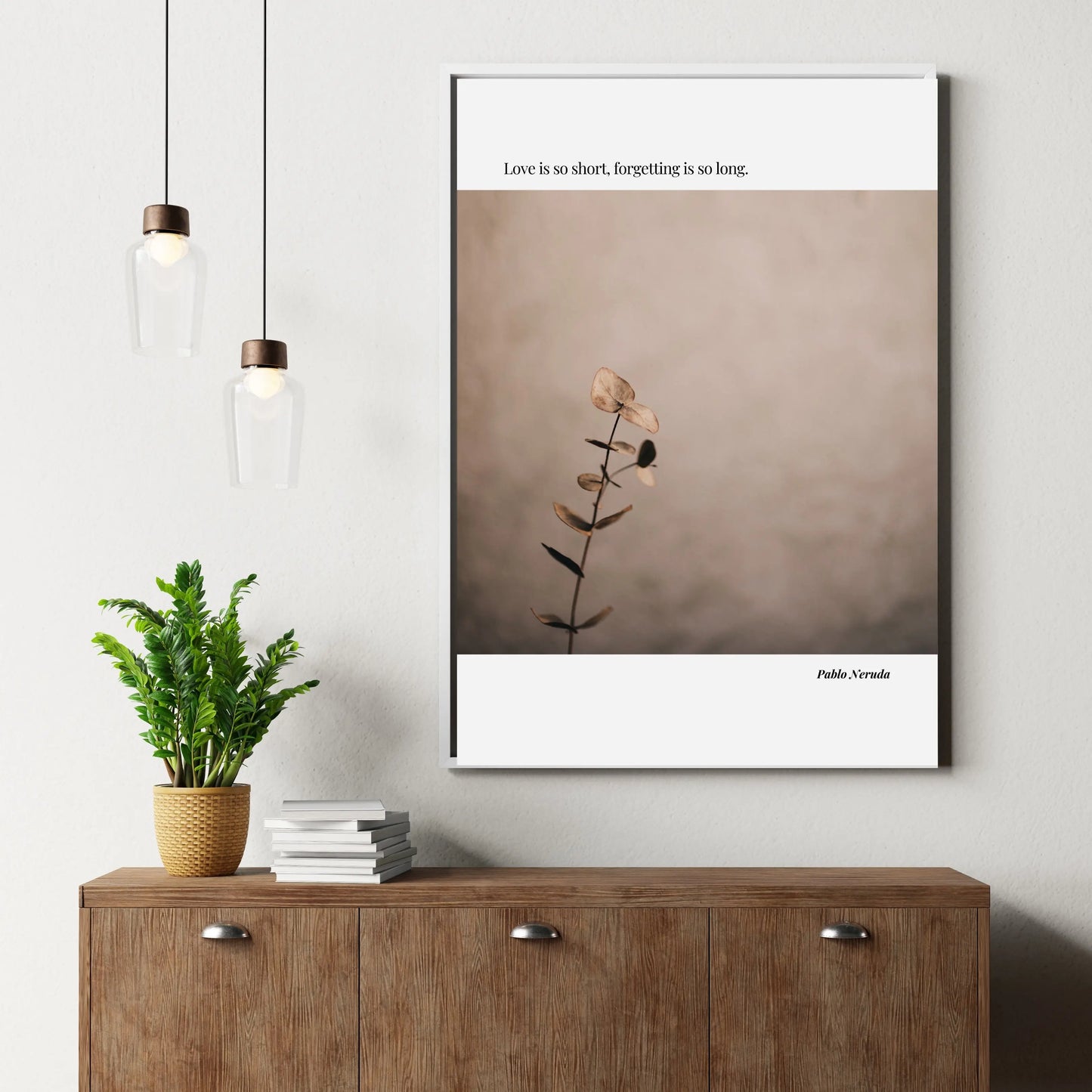 Pablo Neruda Minimalist Quote Poster | "Love is Short" Poetic Wall Art for Home Decor