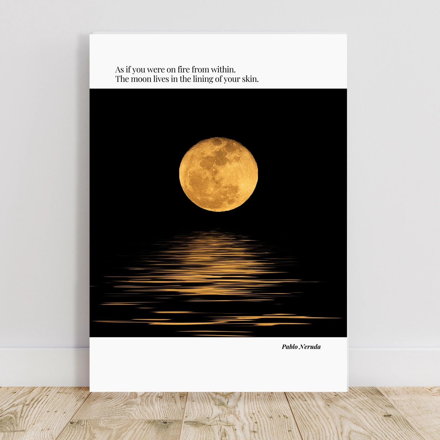 Pablo Neruda Quote Poster  Print Material INK & FRAME STUDIO