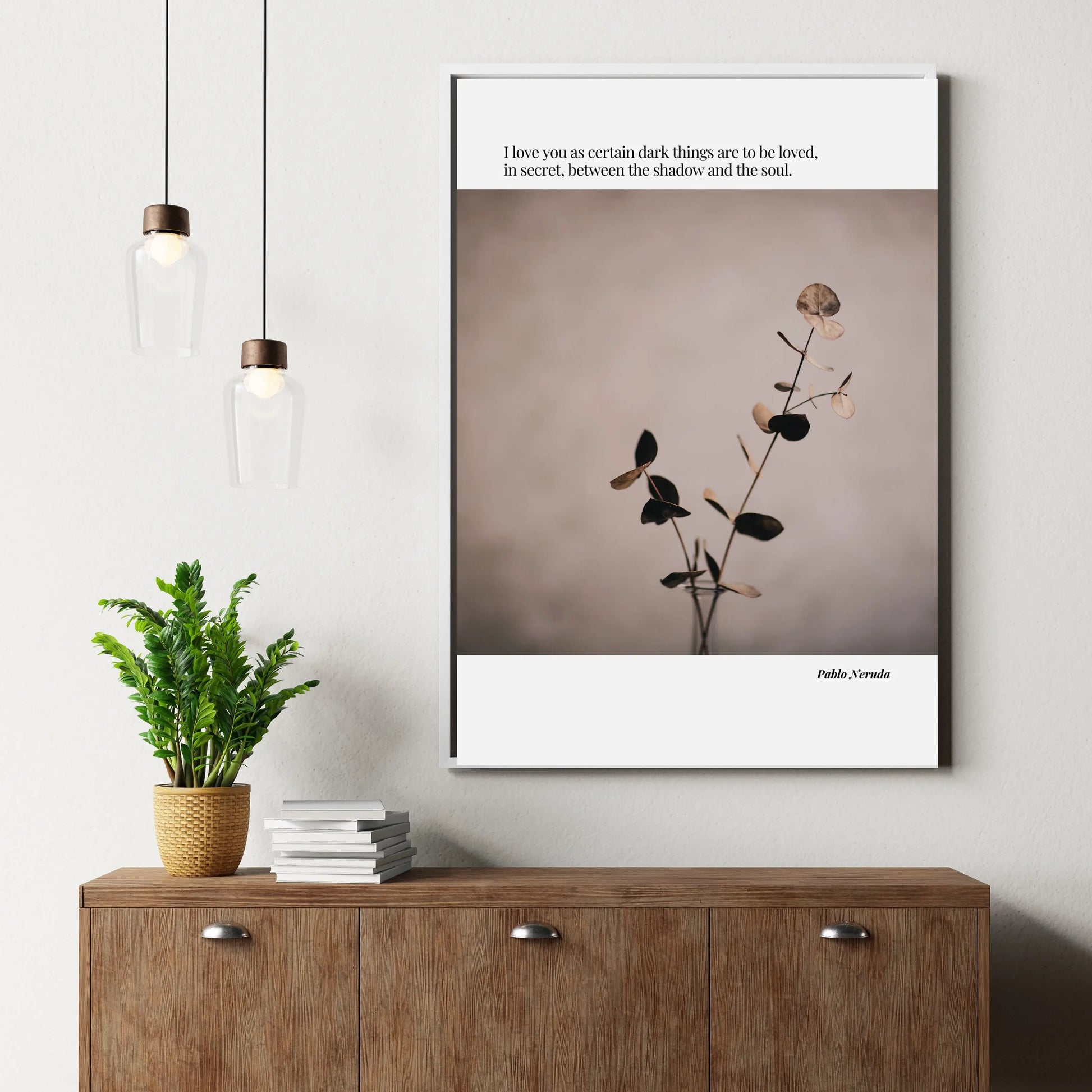 Pablo Neruda Quote  Print Material INK & FRAME STUDIO