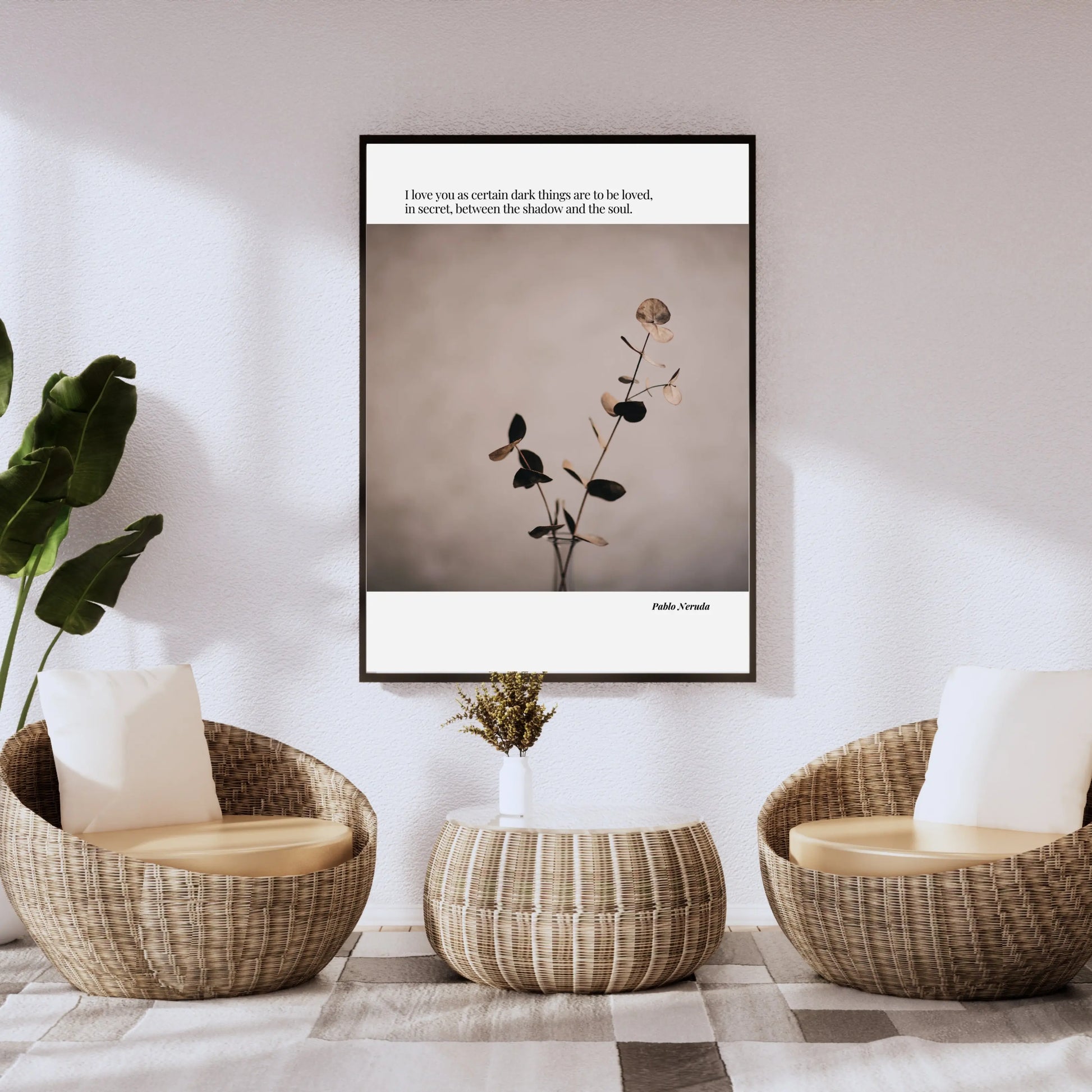 Pablo Neruda Quote  Print Material INK & FRAME STUDIO