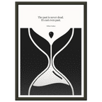 William Faulkner Quote Poster – “The Past Is Never Dead” | Minimalist Hourglass Wall Art - INK & FRAME STUDIO